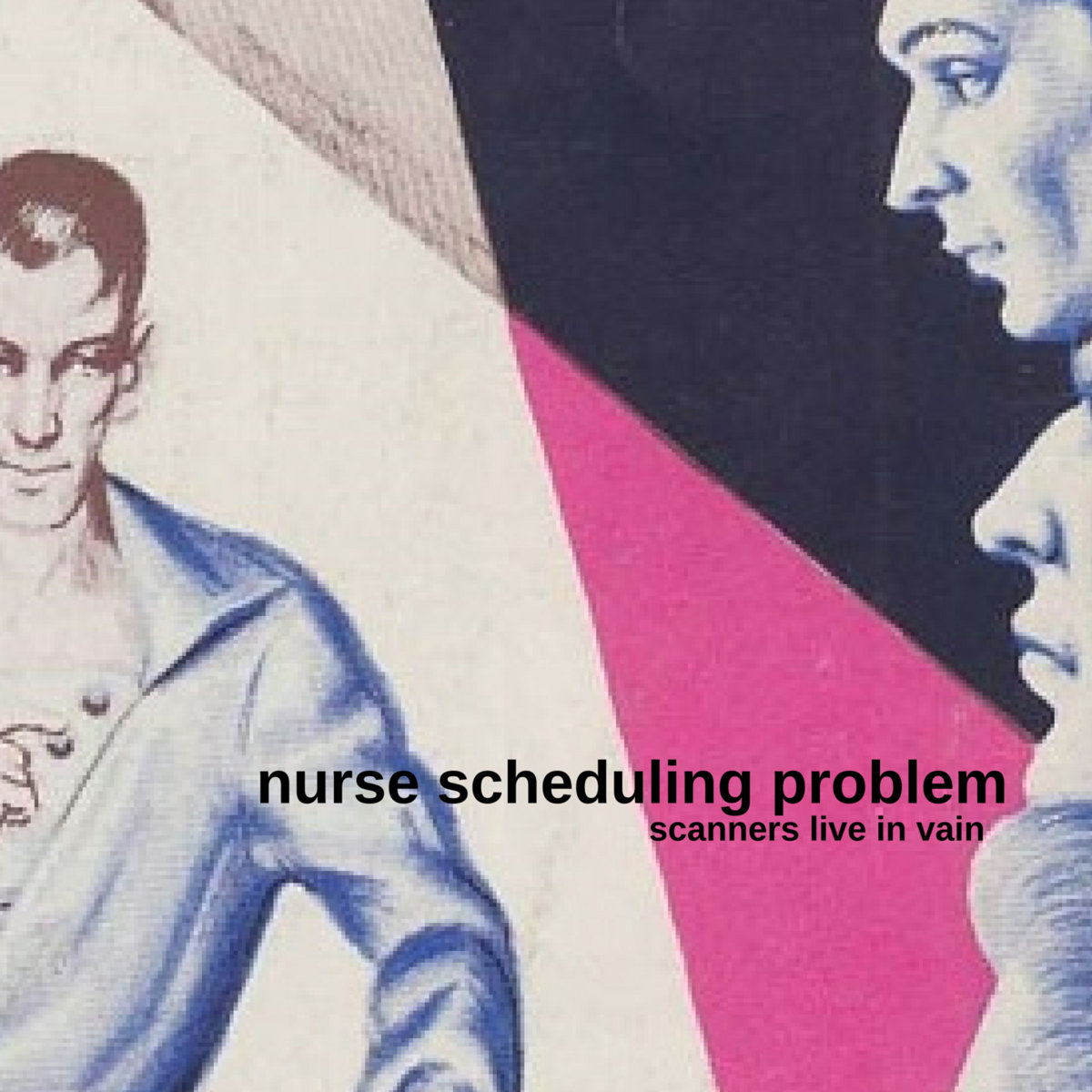 Scanners Live in Vain Nurse Scheduling Problem
