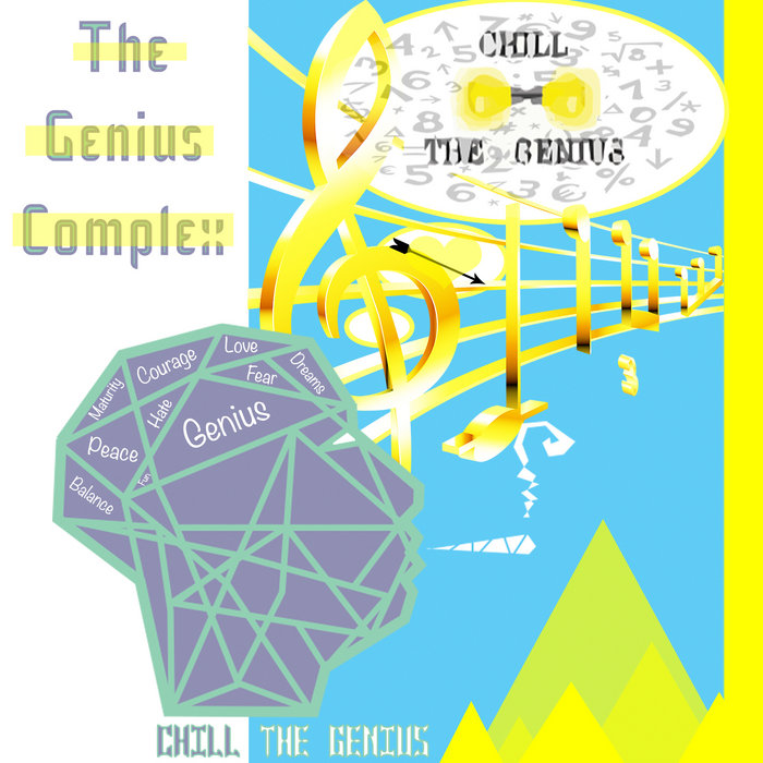 The Genius Complex Chill, the Genius