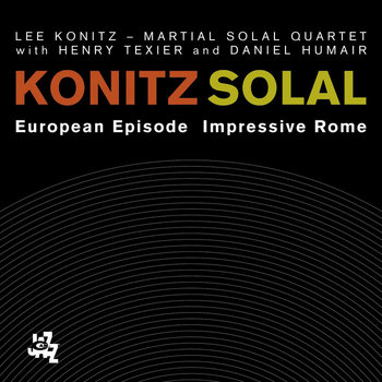 European Episode - Impressive Rome | Lee Konitz, Martial Solal 
