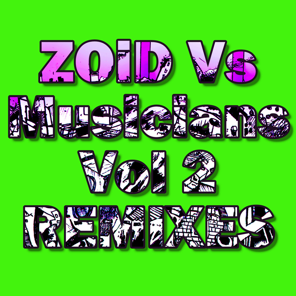 ZOiD Vs Musicians Vol 2 REMIXES