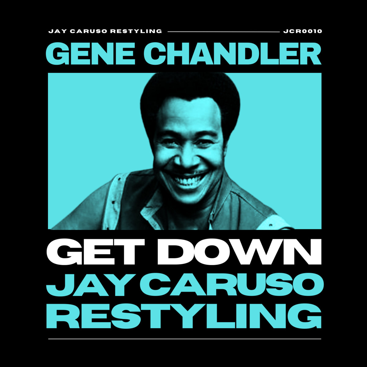 Gene Chandler - Get Down (Jay Caruso Restyling) JCR0010