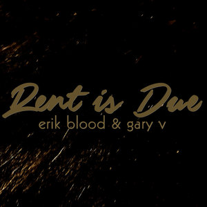 Rent is DueErik Blood and Gary V cover