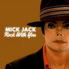 Mick Jack - Rock With You (RHEWORK)