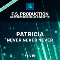 Patricia — Never Never Never