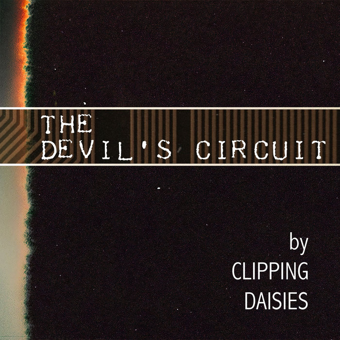 The Devil's Circuit Clipping Daisies