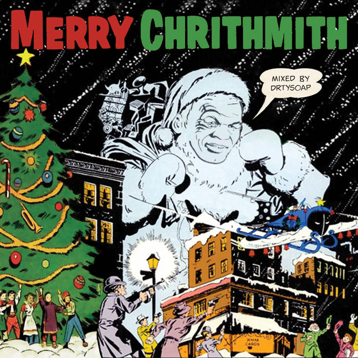 Merry Chrithmith | mixed by Drtysoap | Common Good Records