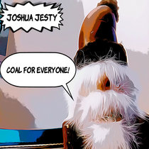 Coal for everyone! a very Joshua Jesty Christmas cover art