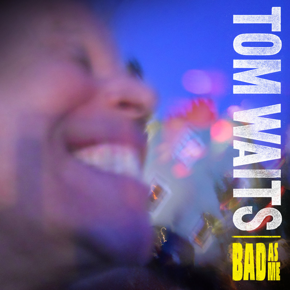 Bad As Me | Tom Waits | Anti- Records