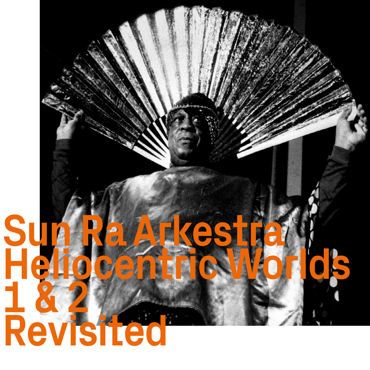 Sun Ra - Heliocentric Worlds 1&2 revisited | Sun Ra Arkestra