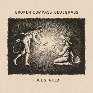 Broken Compass Bluegrass — Fool's Gold