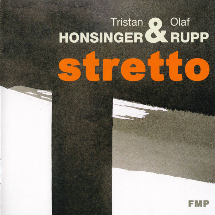 Stretto | TRISTAN HONSINGER | OLAF RUPP | FMP Records