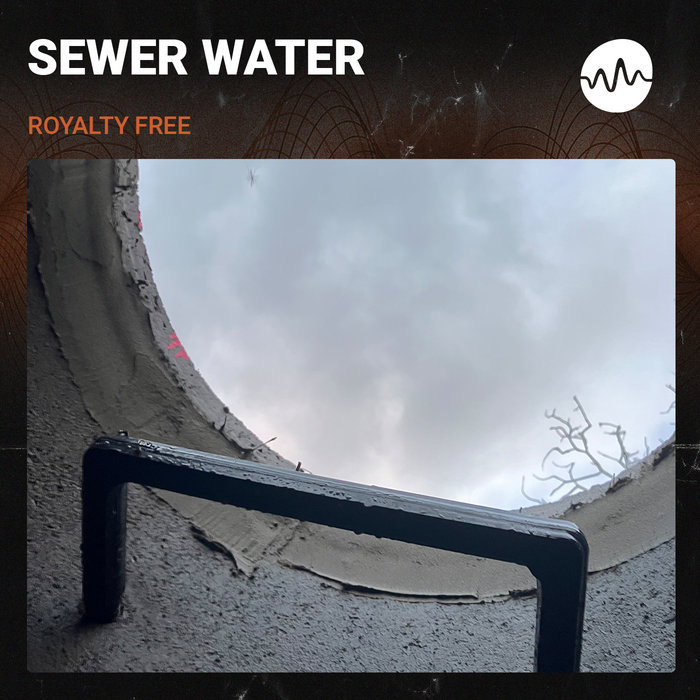 Sewer Water Wanted Sound