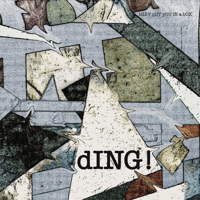 tHEY pUT yOU iN a bOX | dING!