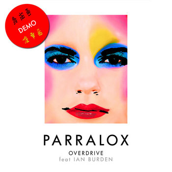 Parralox - Overdrive feat Ian Burden (Demo)