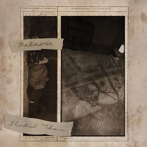 Batavia — Until Then