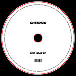 CHEENZO - ONE YEAR EP