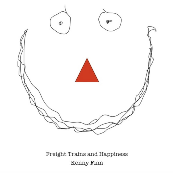 Freight Trains and Happiness KennyFinn