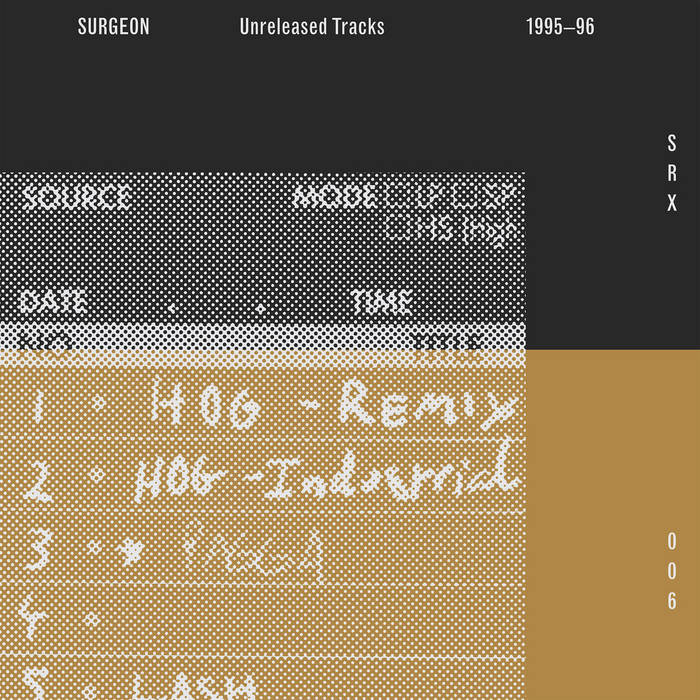 SRX006 Unreleased Tracks 1995 -1996 | Surgeon