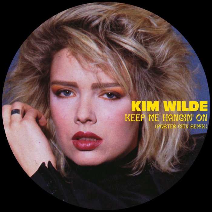 Kim Wilde - Keep Me Hangin' On (Porter City Remix) | Porter City