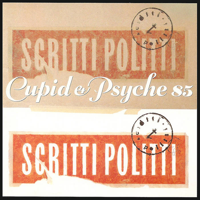 Cupid & Psyche 85 (2022 Remaster) | Scritti Politti