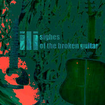 Sighes of the Broken Guitar cover art