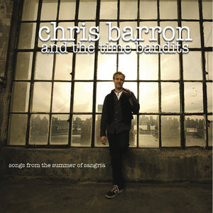 Songs From The Summer Of SangriaChris Barron and the Time Bandits cover