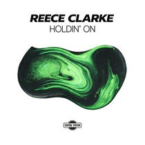 Reece Clarke — HOLDIN' ON