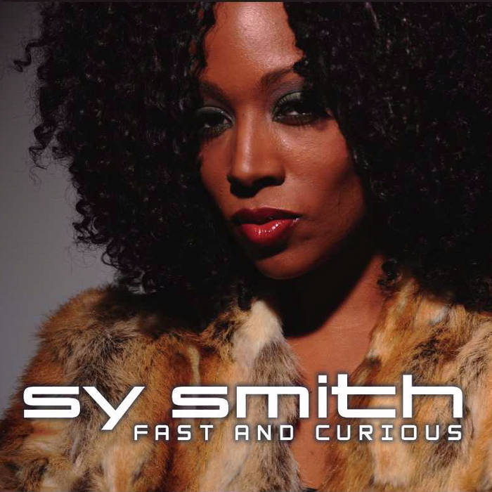 Fast And Curious | Sy Smith