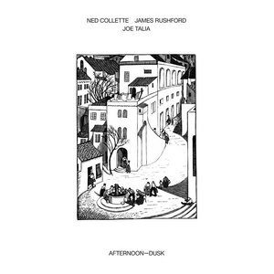 Afternoon—DuskNed Collette / James Rushford / Joe Talia cover