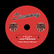 Discoweey — Talk About Music