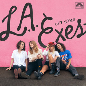 L.A. Exes — Get Some