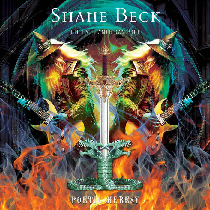 Shane Beck(The Last American Poet) Poetic Heresy (8th solo