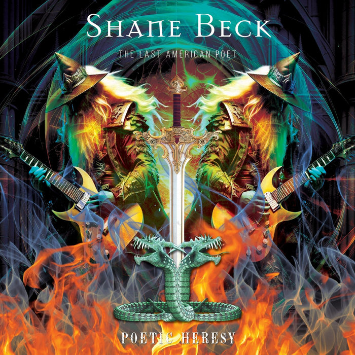 Shane Beck(The Last American Poet) Poetic Heresy (8th solo