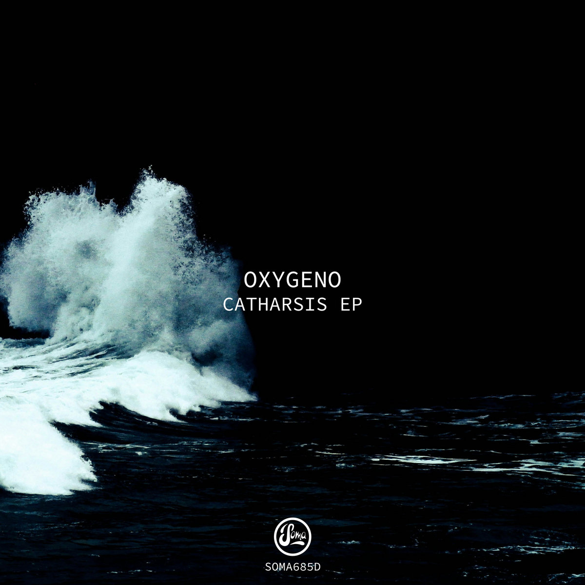 Catharsis EP | Oxygeno | Soma Records
