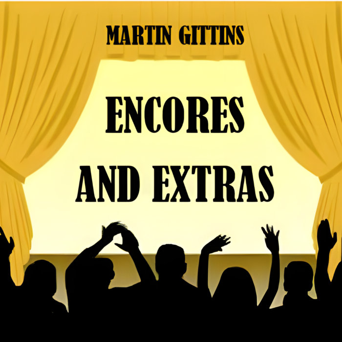 Any Road Up - Encores and Extras | Martin Gittins