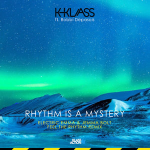K-Klass ft. Bobbi Depasois - Rhythm Is A Mystery (Electric Emma & Gemma Bolt Feel The Rhythm Remix Remix)K-Klass ft. Bobbi Depasois cover
