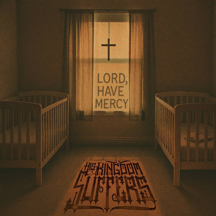Lord, Have Mercy | His Kingdom Suffers