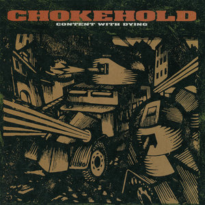 CHOKEHOLD Content With Dying cover