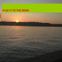Play It To The Bone EP cover art