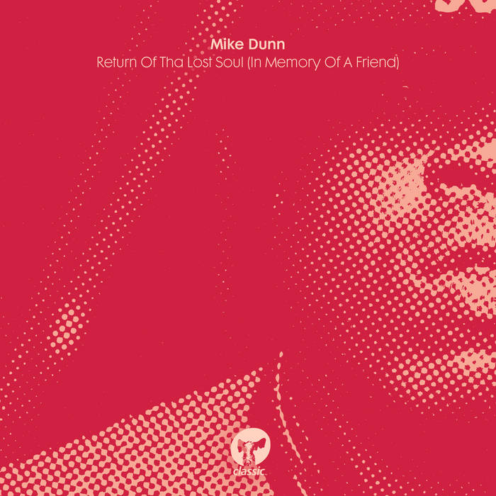 Return Of Tha Lost Soul (In Memory Of A Friend) | Mike Dunn