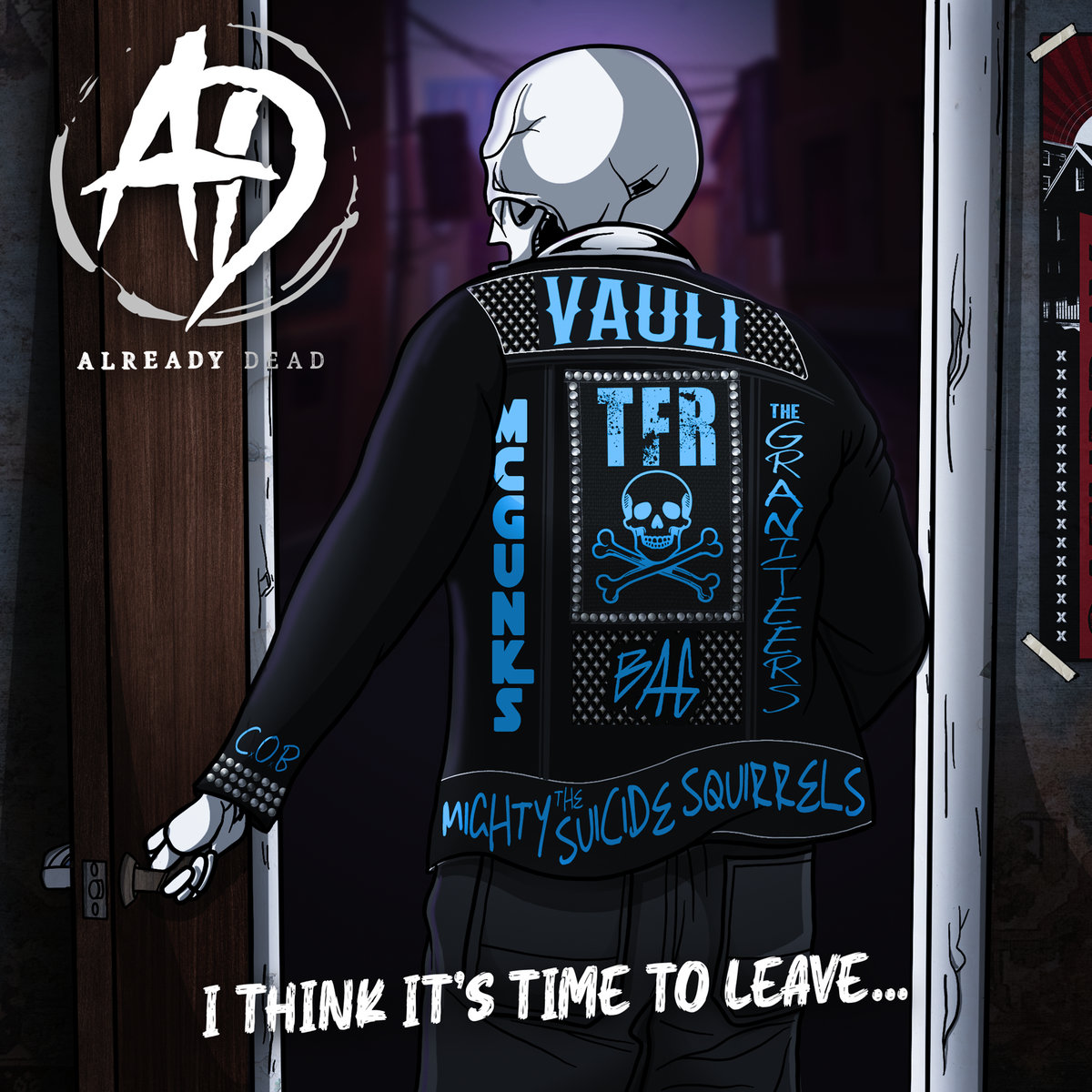 I Think It's Time to Leave | Already Dead