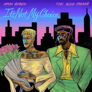 It's Not My Choice (feat. Blood Orange) cover