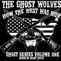 Ghost Series Vol. 1: How The West Was Won - Love To Blaze Foley cover art