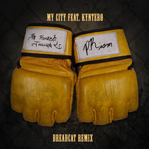 My City feat. Kyntero - Breadcat Remix cover art