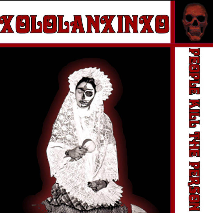 People Kill The Person | XOLOLANXINXO | Xololanxinxo