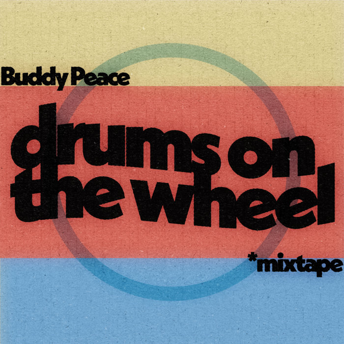 Drums On The Wheel [mix] Buddy Peace