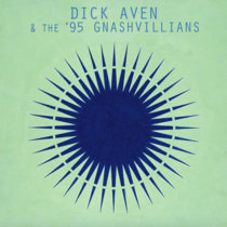 Dick Aven & The '95 Gnashvillains cover art