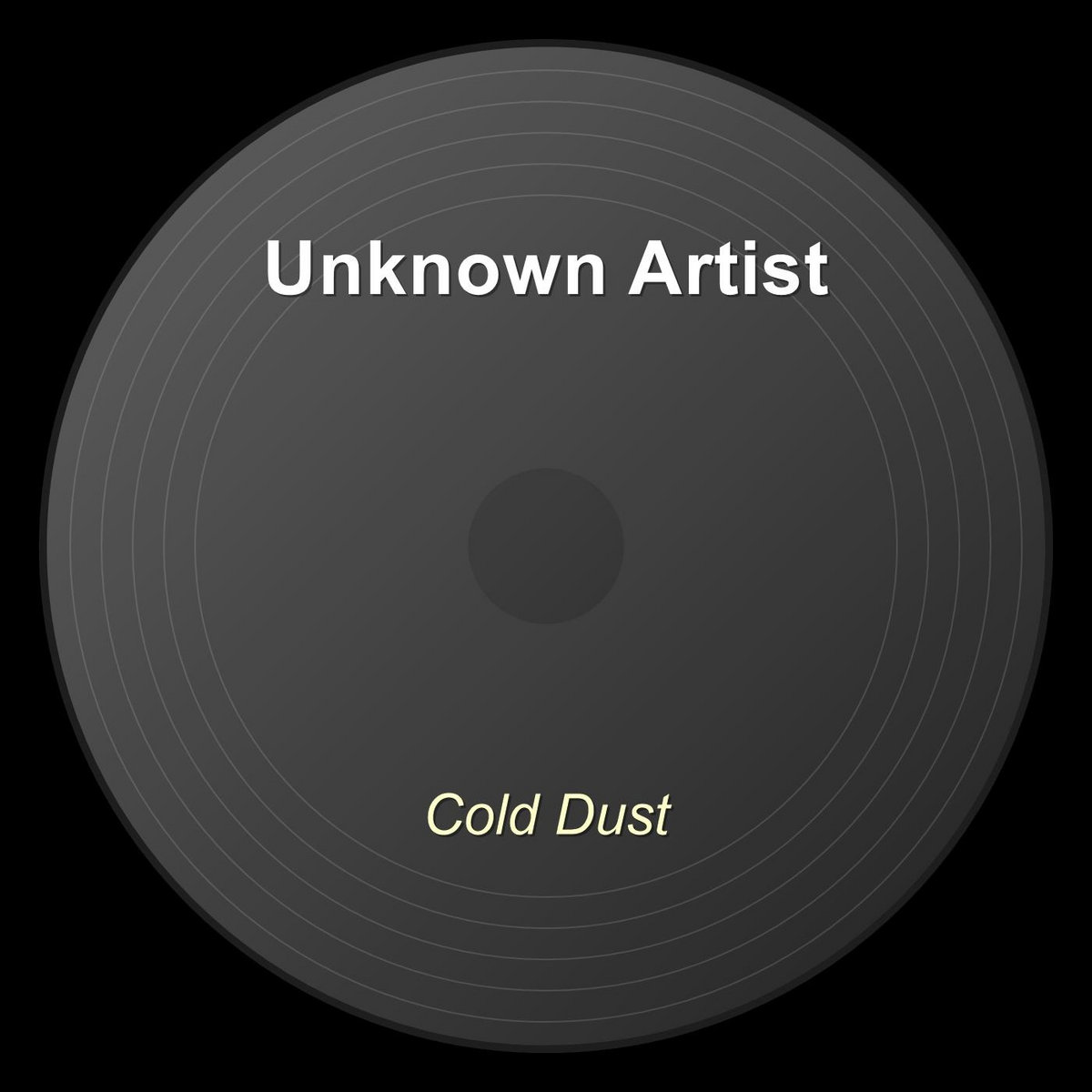Cold Dust | Unknown Artist