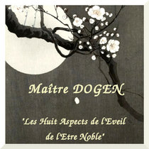 "Les 8 aspects de l'éveil de l'Être Noble" par Maître Dogen [Zen] cover art