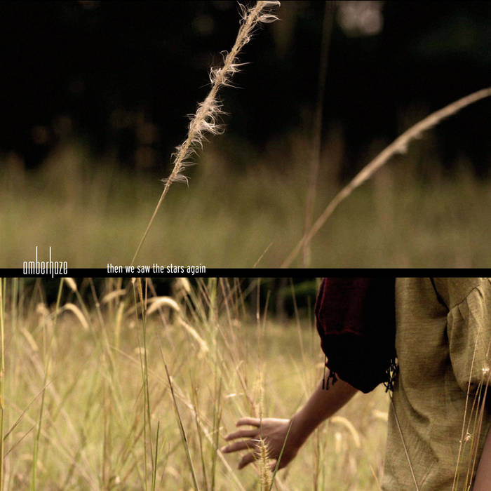 amberhaze Then We Saw The Stars Again | Amberhaze | amberhaze